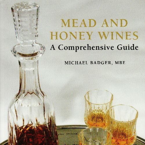 Mead and Honey Wines A Comprehensive Guide Bee Craft Ltd