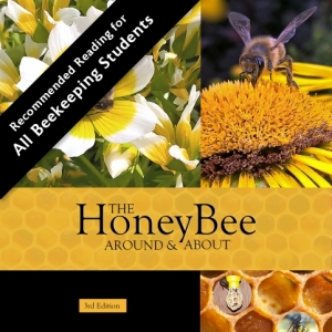 The Honey Bee Around and About - 3rd Edition
